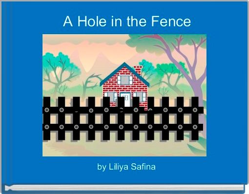  A Hole in the Fence