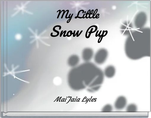 My Little Snow Pup