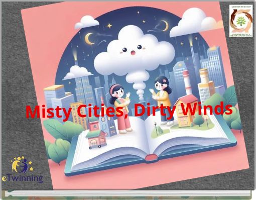 Misty Cities, Dirty Winds