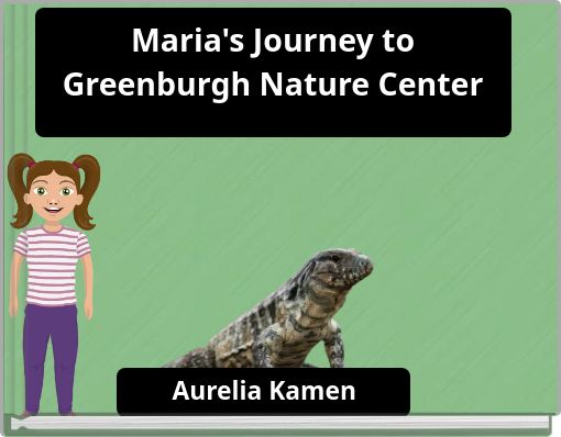 Maria's Journey to Greenburgh Nature Center