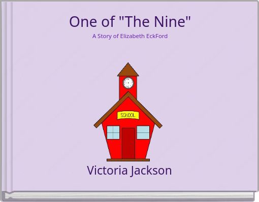 One of "The Nine" A Story of Elizabeth EckFord
