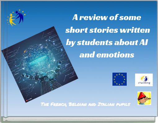 A review of some short stories written by students about AI and emotions
