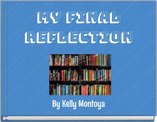 My Final Reflection