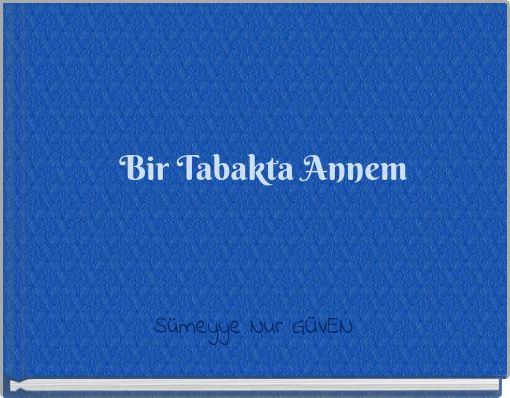 Bir Tabakta Annem