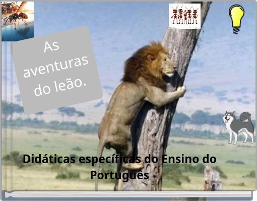 As aventuras do le&atilde;o.