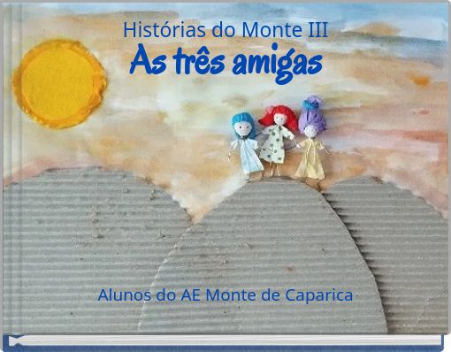 Histórias do Monte III As três amigas