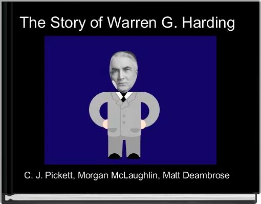 The Story of Warren G. Harding 