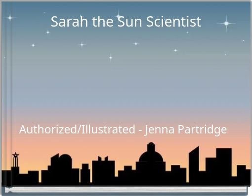 Sarah the Sun Scientist
