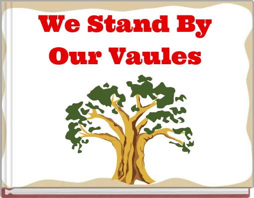 We Stand By Our Vaules