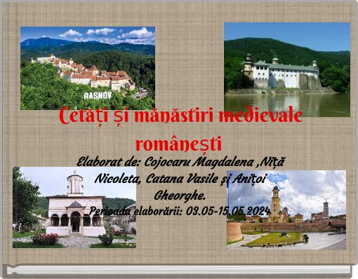 Cetăți și mănăstiri medievale românești
