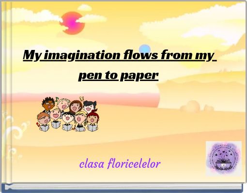 Book Cover for: My imagination flows from my pen to paper