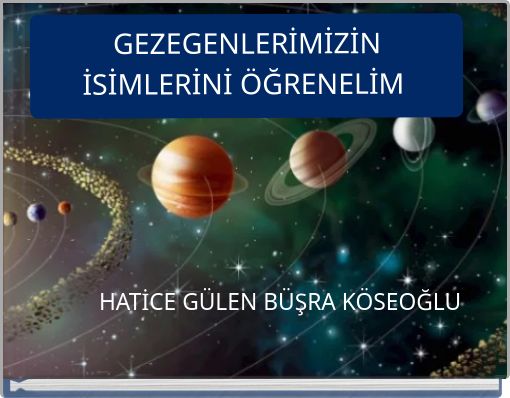 GEZEGENLERİMİZİN İSİMLERİNİ ÖĞRENELİM