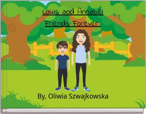 Louis and Annabel: Friends Forever