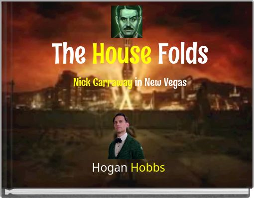 The House Folds Nick Carraway in New Vegas