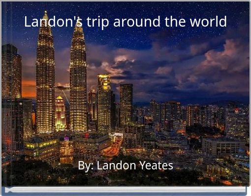 Landon's trip around the world