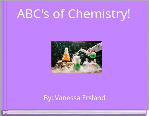 ABC's of Chemistry!
