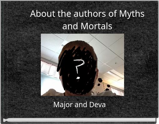 About the authors of Myths and Mortals