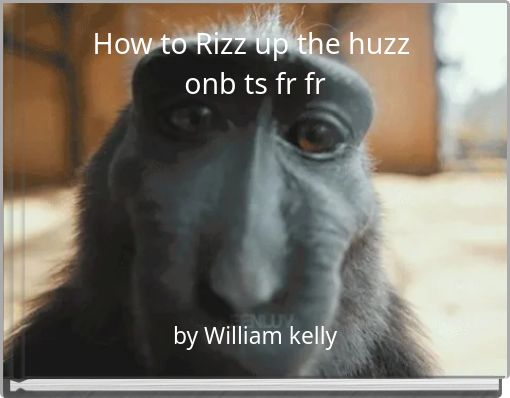 How to Rizz up the huzz onb ts fr fr