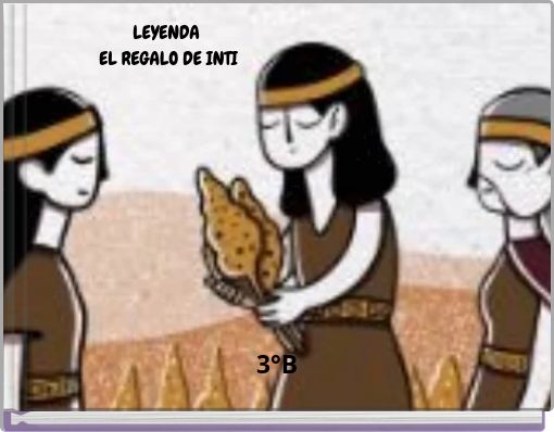 LEYENDA EL REGALO DE INTI