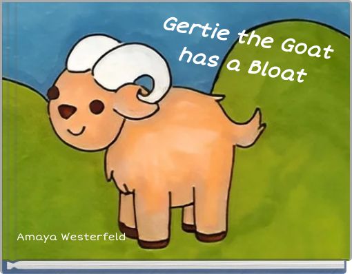 Gertie the Goat has a Bloat