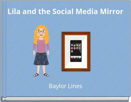 Lila and the Social Media Mirror