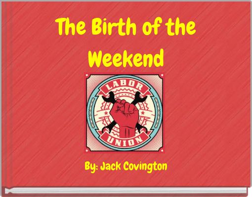 The Birth of the Weekend
