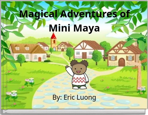 Book Cover for: Magical Adventures of Mini Maya