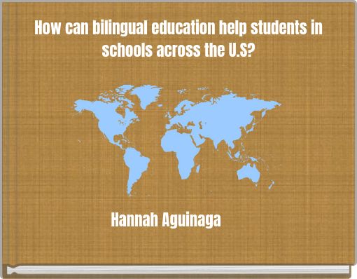 How can bilingual education help students in schools across the U.S?