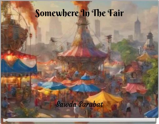 Somewhere In The Fair