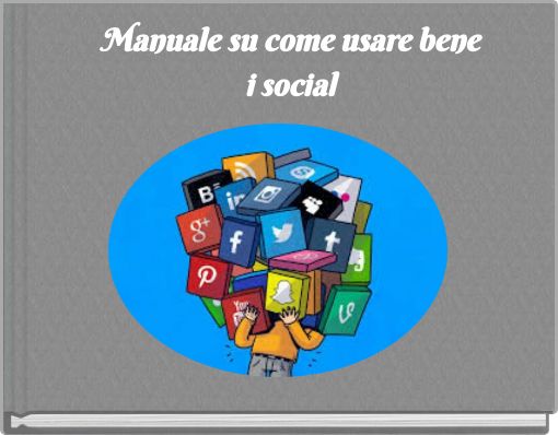 Manuale su come usare bene i social