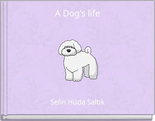 A Dog's life