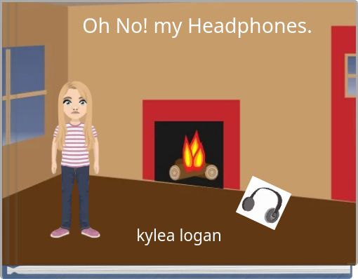 Oh No! my Headphones.