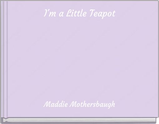 I'm a Little Teapot