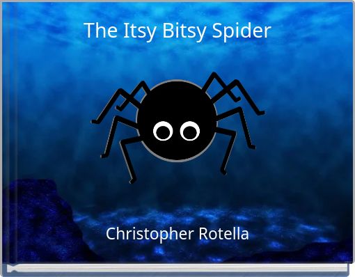 The Itsy Bitsy Spider