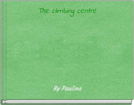 The climbing centre