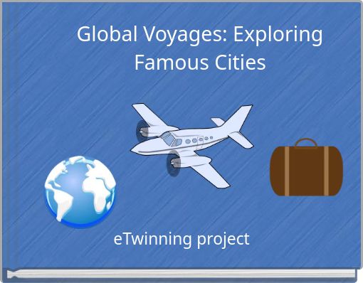 Global Voyages: Exploring Famous Cities