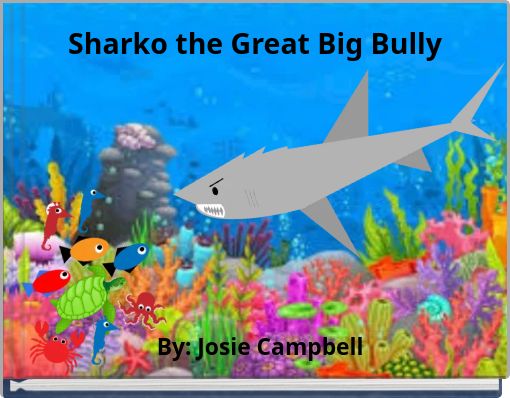 Sharko the Great Big Bully