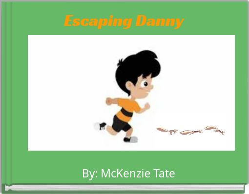 Escaping Danny