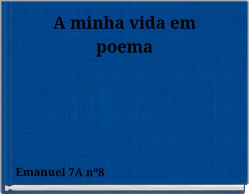 A minha vida em poema