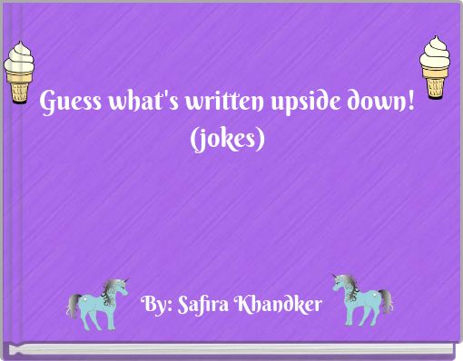 Guess what's written upside down! (jokes)