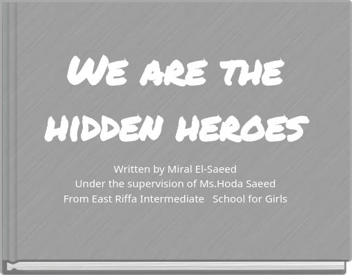 We are the hidden heroes