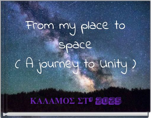 From my place to space ( A journey to Unity )