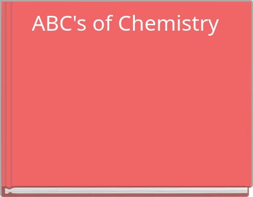 ABC's of Chemistry