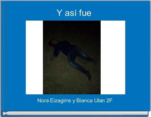 Y así fue 