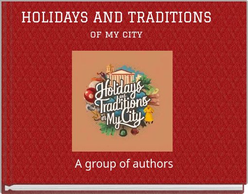 HOLIDAYS AND TRADITIONS of my cıty