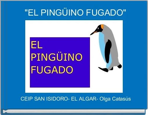 "EL PINGÜINO FUGADO"