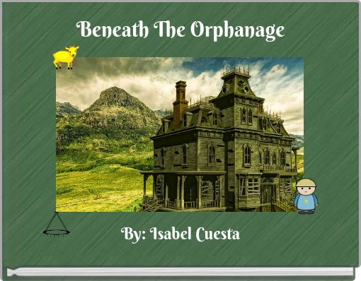 Beneath The Orphanage