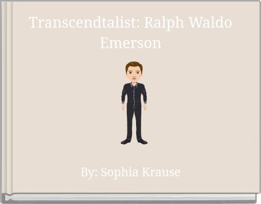 Transcendtalist: Ralph Waldo Emerson