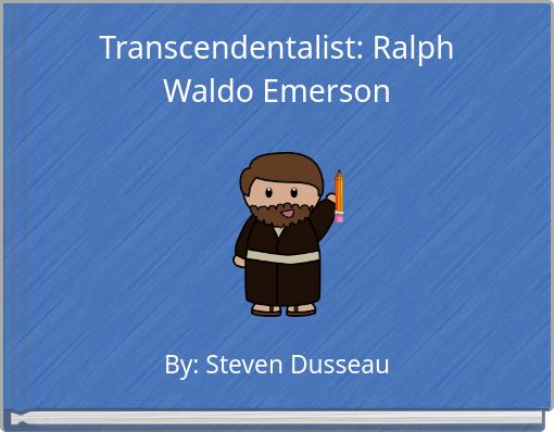 Transcendentalist: Ralph Waldo Emerson
