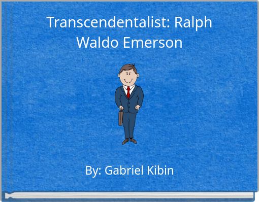 Transcendentalist: Ralph Waldo Emerson